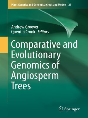 cover image of Comparative and Evolutionary Genomics of Angiosperm Trees